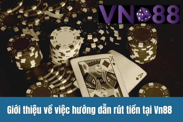 Hướng dẫn rút tiền VN88